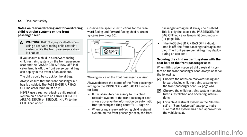 MERCEDES-BENZ E-CLASS SALOON 2020 Repair Manual Note
s onrear wa rd-facing and forw ard-facing
ch ild restra int sy stems on the front
passenger seat &
WARNING Risk of inju ryor death when
using a rear wa rd-facing child restra int
sy stem while th MERCEDES-BENZ E-CLASS SALOON 2020 Repair Manual Note
s onrear wa rd-facing and forw ard-facing
ch ild restra int sy stems on the front
passenger seat &
WARNING Risk of inju ryor death when
using a rear wa rd-facing child restra int
sy stem while th