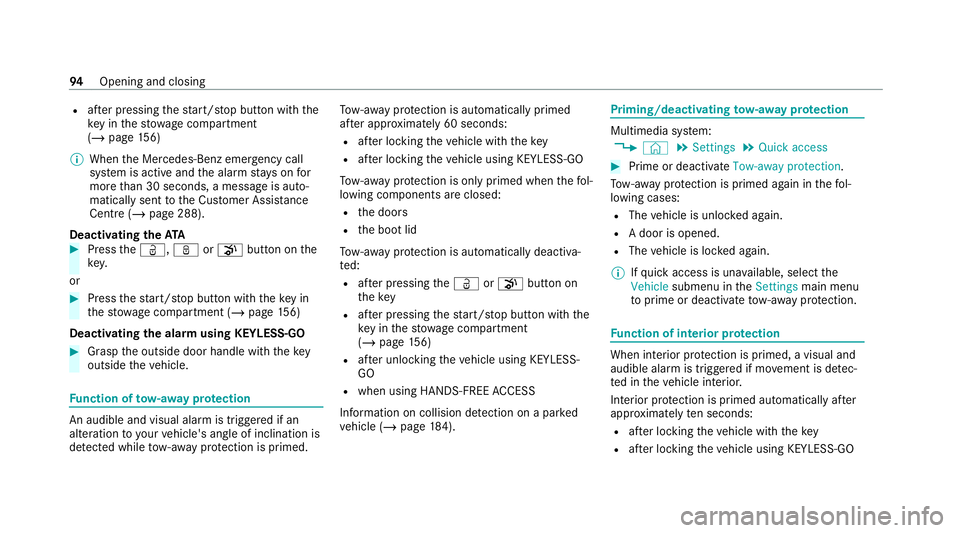 MERCEDES-BENZ E-CLASS SALOON 2020 Owners Manual R
afte r pressing thest art/ stop button with the
ke y in thestow age compartment
(/ page 156)
% When the Mercedes‑Benz emer gency call
sy stem is active and the alarm stay s on for
more than 30 sec MERCEDES-BENZ E-CLASS SALOON 2020 Owners Manual R
afte r pressing thest art/ stop button with the
ke y in thestow age compartment
(/ page 156)
% When the Mercedes‑Benz emer gency call
sy stem is active and the alarm stay s on for
more than 30 sec