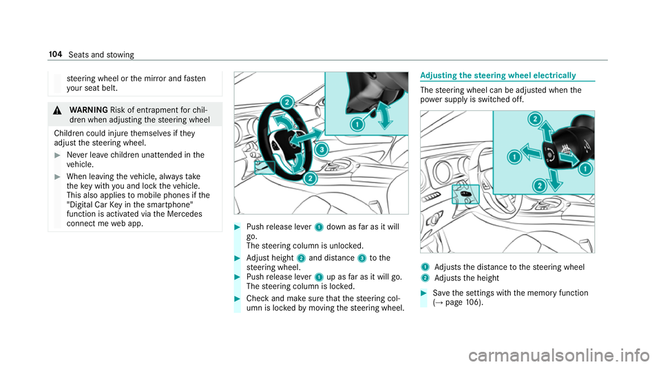 MERCEDES-BENZ E-CLASS SALOON 2017 Owners Manual st
eering wheel or the mir ror and fasten
yo ur seat belt. &
WARNING Risk of entrapment forch il‐
dren when adjusting thesteering wheel
Children could injure themselves if they
adjust thesteering wh MERCEDES-BENZ E-CLASS SALOON 2017 Owners Manual st
eering wheel or the mir ror and fasten
yo ur seat belt. &
WARNING Risk of entrapment forch il‐
dren when adjusting thesteering wheel
Children could injure themselves if they
adjust thesteering wh