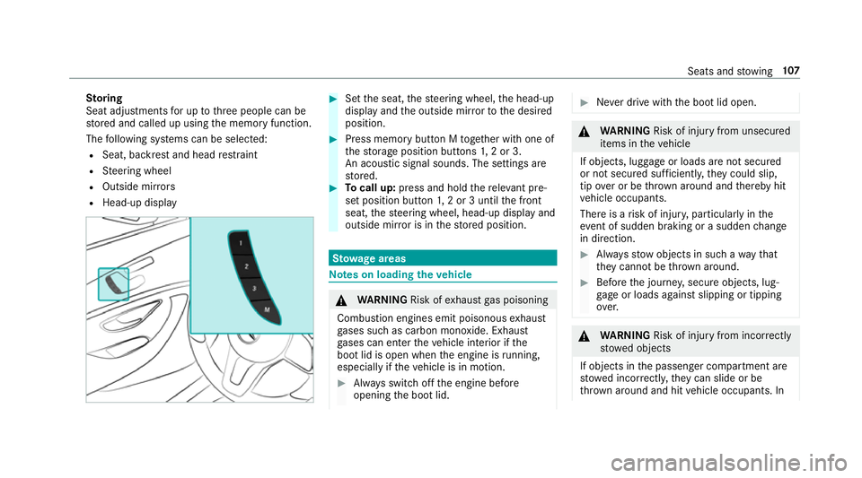 MERCEDES-BENZ E-CLASS SALOON 2017 Owners Manual St
oring
Seat adjustments for up tothre e people can be
st ored and called up using the memory function.
The following sy stems can be selected:
R Seat, backrest and head restra int
R Steering wheel
R MERCEDES-BENZ E-CLASS SALOON 2017 Owners Manual St
oring
Seat adjustments for up tothre e people can be
st ored and called up using the memory function.
The following sy stems can be selected:
R Seat, backrest and head restra int
R Steering wheel
R
