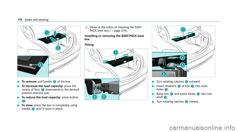 MERCEDES-BENZ E-CLASS SALOON 2017 Owners Manual #
Toremo ve: pull handle 2ofthe box. #
Toincrease the load capacit y:press the
centre of floor 1down wardsto the desired
position and box size. #
Toreduce the load capacity: press button
3. #
Tosto w: MERCEDES-BENZ E-CLASS SALOON 2017 Owners Manual #
Toremo ve: pull handle 2ofthe box. #
Toincrease the load capacit y:press the
centre of floor 1down wardsto the desired
position and box size. #
Toreduce the load capacity: press button
3. #
Tosto w: