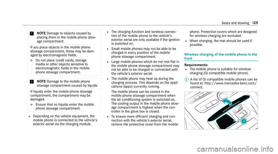 MERCEDES-BENZ E-CLASS SALOON 2017 Owners Manual *
NO
TEDama getoobjects caused by
placing them in the mobile phone stow‐
age compartment If
yo u place objects in the mobile phone
stow age compartment, these may be dam‐
aged byelectromagnetic fi MERCEDES-BENZ E-CLASS SALOON 2017 Owners Manual *
NO
TEDama getoobjects caused by
placing them in the mobile phone stow‐
age compartment If
yo u place objects in the mobile phone
stow age compartment, these may be dam‐
aged byelectromagnetic fi