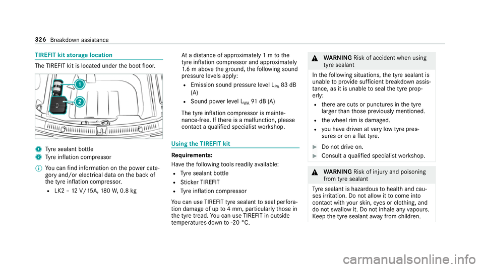 MERCEDES-BENZ E-CLASS SALOON 2017 Owners Manual TIREFIT kit
storage location The TIREFIT kit is located under
the boot floor. 1
Tyre sealant bottle
2 Tyre inflation compressor
% You can find information on the po wer cate‐
gory and/or electrical MERCEDES-BENZ E-CLASS SALOON 2017 Owners Manual TIREFIT kit
storage location The TIREFIT kit is located under
the boot floor. 1
Tyre sealant bottle
2 Tyre inflation compressor
% You can find information on the po wer cate‐
gory and/or electrical