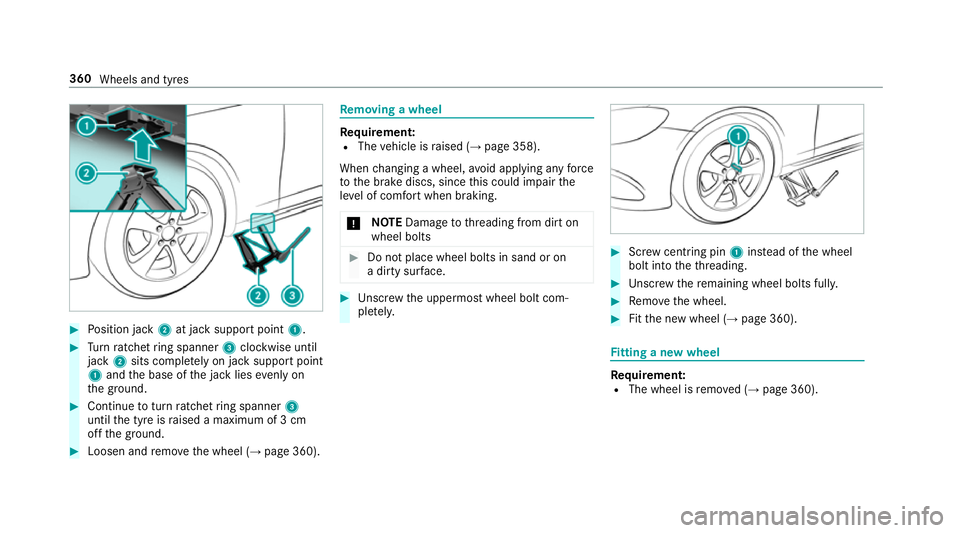 MERCEDES-BENZ E-CLASS SALOON 2017 Owners Manual #
Position jack 2at jack support point 1.#
Turn ratchet ring spanner 3clockwise until
jack 2sits comple tely on ja cksupport point
1 and the base of the jack lies evenly on
th e ground. #
Continue tot MERCEDES-BENZ E-CLASS SALOON 2017 Owners Manual #
Position jack 2at jack support point 1.#
Turn ratchet ring spanner 3clockwise until
jack 2sits comple tely on ja cksupport point
1 and the base of the jack lies evenly on
th e ground. #
Continue tot