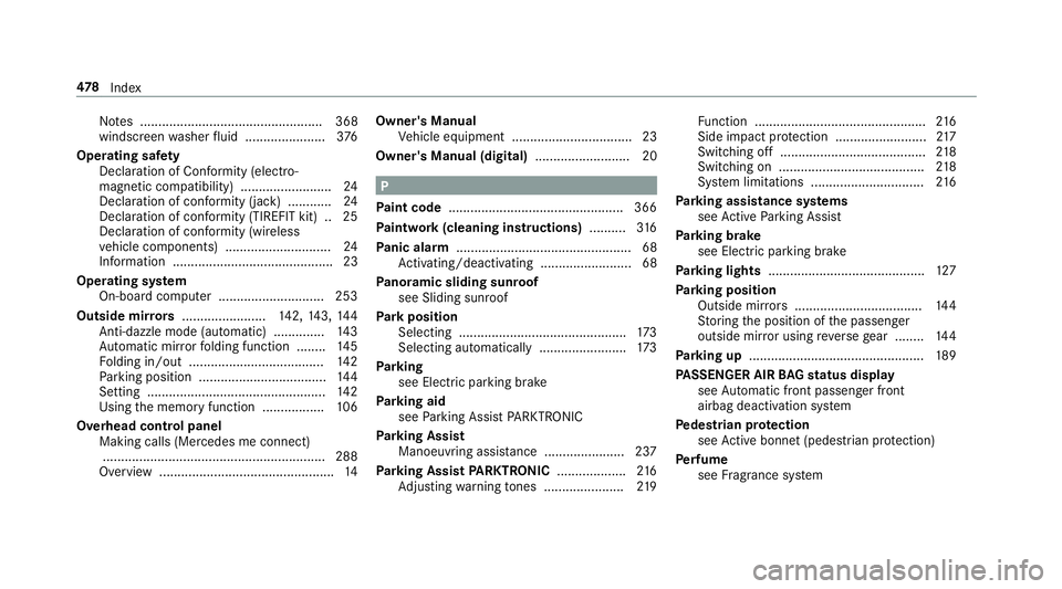 MERCEDES-BENZ E-CLASS SALOON 2017  Owners Manual No
tes .................................................. 368
windscreen washer fluid ...................... 376
Operating saf ety
Declaration of Conformity (electro‐
magnetic compatibility) .......