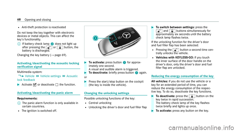 MERCEDES-BENZ E-CLASS SALOON 2017 Manual PDF R
Anti-theft pr otection is reactivated
Do not keep theke yto get her with electronic
devices or me tal objects. This can af fect the
ke y's functionalit y.
% If battery check lamp 2does not light MERCEDES-BENZ E-CLASS SALOON 2017 Manual PDF R
Anti-theft pr otection is reactivated
Do not keep theke yto get her with electronic
devices or me tal objects. This can af fect the
ke y's functionalit y.
% If battery check lamp 2does not light