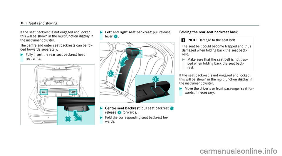 MERCEDES-BENZ E-CLASS SALOON 2016  Owners Manual If
th e seat backrest is not engaged and loc ked,
th is will be shown in the multifunction display in
th e instrument clus ter.
The centre and outer seat backrests can be fol‐
ded forw ards separate MERCEDES-BENZ E-CLASS SALOON 2016  Owners Manual If
th e seat backrest is not engaged and loc ked,
th is will be shown in the multifunction display in
th e instrument clus ter.
The centre and outer seat backrests can be fol‐
ded forw ards separate