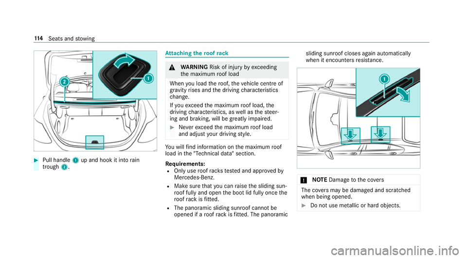 MERCEDES-BENZ E-CLASS SALOON 2016  Owners Manual #
Pull handle 1up and hook it into rain
trough 2. At
taching thero of rack &
WARNING Risk of inju ryby ex ceeding
th e maximum roof load
When you load thero of, theve hicle centre of
gr av ity rises a MERCEDES-BENZ E-CLASS SALOON 2016  Owners Manual #
Pull handle 1up and hook it into rain
trough 2. At
taching thero of rack &
WARNING Risk of inju ryby ex ceeding
th e maximum roof load
When you load thero of, theve hicle centre of
gr av ity rises a