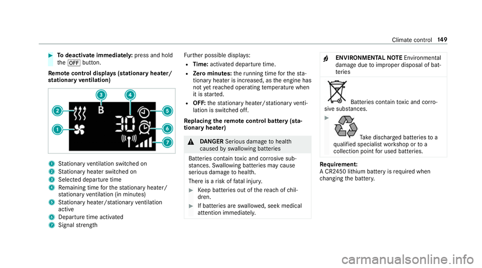 MERCEDES-BENZ E-CLASS SALOON 2016  Owners Manual #
Todeactivate immediatel y:press and hold
th e^ button.
Re mo tecont rol displa ys(stationary heater/
st ationary ventilation) 1
Stationary ventilation switched on
2 Stationary heater swit ched on
3  MERCEDES-BENZ E-CLASS SALOON 2016  Owners Manual #
Todeactivate immediatel y:press and hold
th e^ button.
Re mo tecont rol displa ys(stationary heater/
st ationary ventilation) 1
Stationary ventilation switched on
2 Stationary heater swit ched on
3