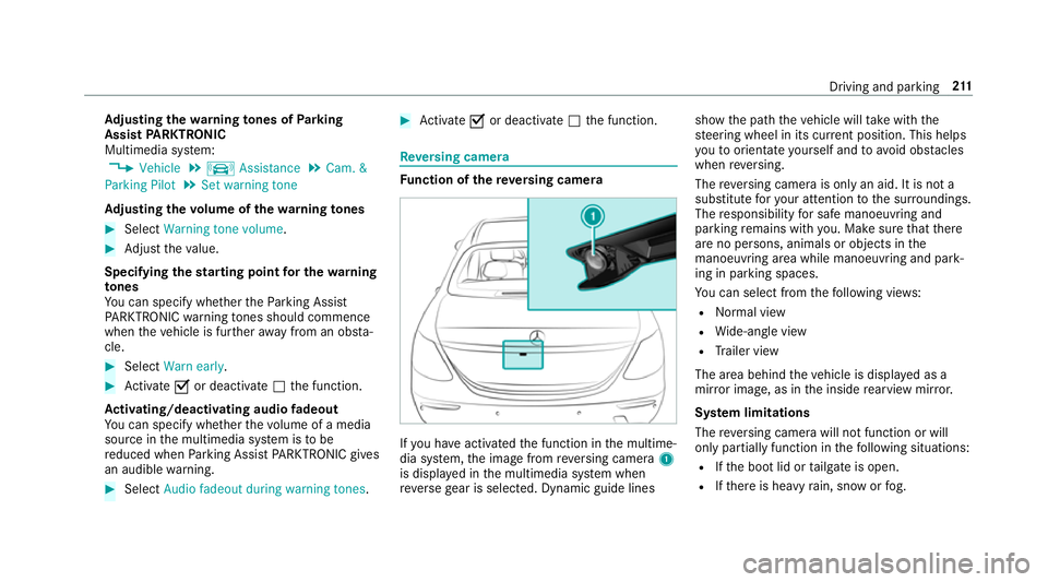 MERCEDES-BENZ E-CLASS SALOON 2016  Owners Manual Ad
justing the warning tones of Parking
Assist PARKTRONIC
Multimedia sy stem:
, Vehicle .
k Assistance .
Cam. &
Parking Pilot .
Set warning tone
Ad justing the volume of thewa rning tones #
Select War MERCEDES-BENZ E-CLASS SALOON 2016  Owners Manual Ad
justing the warning tones of Parking
Assist PARKTRONIC
Multimedia sy stem:
, Vehicle .
k Assistance .
Cam. &
Parking Pilot .
Set warning tone
Ad justing the volume of thewa rning tones #
Select War