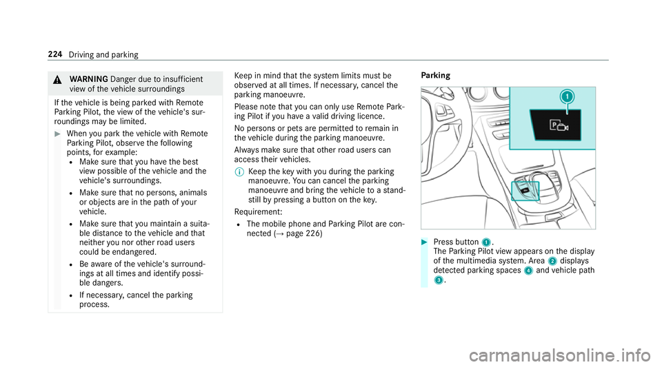 MERCEDES-BENZ E-CLASS SALOON 2016  Owners Manual &
WARNING Danger due toinsuf ficient
view of theve hicle sur roundings
If th eve hicle is being par ked with Remo te
Pa rking Pilot, the view of theve hicle's sur‐
ro undings may be limited. #
W MERCEDES-BENZ E-CLASS SALOON 2016  Owners Manual &
WARNING Danger due toinsuf ficient
view of theve hicle sur roundings
If th eve hicle is being par ked with Remo te
Pa rking Pilot, the view of theve hicle's sur‐
ro undings may be limited. #
W