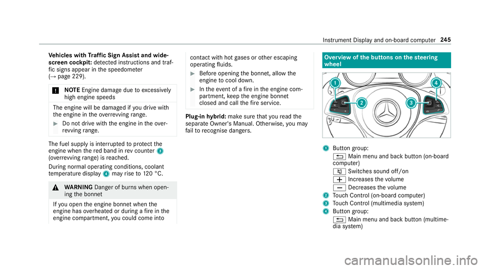 MERCEDES-BENZ E-CLASS SALOON 2016  Owners Manual Ve
hicles with Traf fic Sign Assist and wide‐
screen cockpit: detected instructions and traf‐
fi c signs appear in the speedome ter
( → page 229).
* NO
TEEngine dama gedue toexc essively
high en MERCEDES-BENZ E-CLASS SALOON 2016  Owners Manual Ve
hicles with Traf fic Sign Assist and wide‐
screen cockpit: detected instructions and traf‐
fi c signs appear in the speedome ter
( → page 229).
* NO
TEEngine dama gedue toexc essively
high en