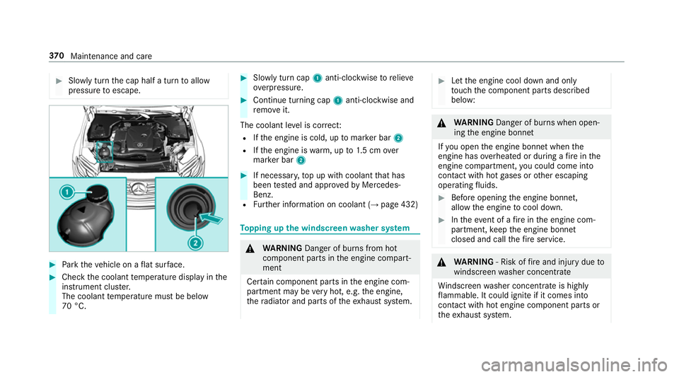 MERCEDES-BENZ E-CLASS SALOON 2016  Owners Manual #
Slowly turn the cap half a turn toallow
pressure toescape. #
Park theve hicle on a flat sur face. #
Check the coolant temp erature display in the
instrument clus ter.
The coolant temp erature must b