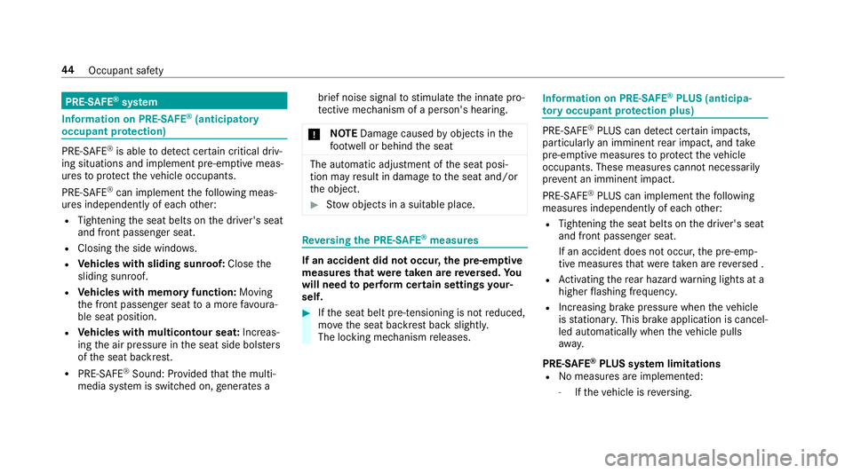 MERCEDES-BENZ E-CLASS SALOON 2016 Service Manual PRE-SAFE
®
sy stem Information on PRE-
SAFE®
(anticipa tory
occupant pr otection) PRE-
SAFE®
is able todetect cer tain critical driv‐
ing situations and implement pre-em ptive meas‐
ures toprot