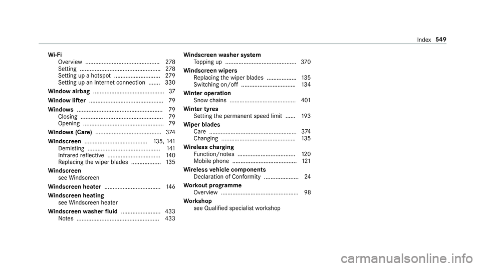 MERCEDES-BENZ E-CLASS SALOON 2016 Owners Manual Wi
-Fi
Overview ............................................. 278
Setting ................................................. 278
Setting up a hotspot ............................ 279
Setting up an Inte MERCEDES-BENZ E-CLASS SALOON 2016 Owners Manual Wi
-Fi
Overview ............................................. 278
Setting ................................................. 278
Setting up a hotspot ............................ 279
Setting up an Inte