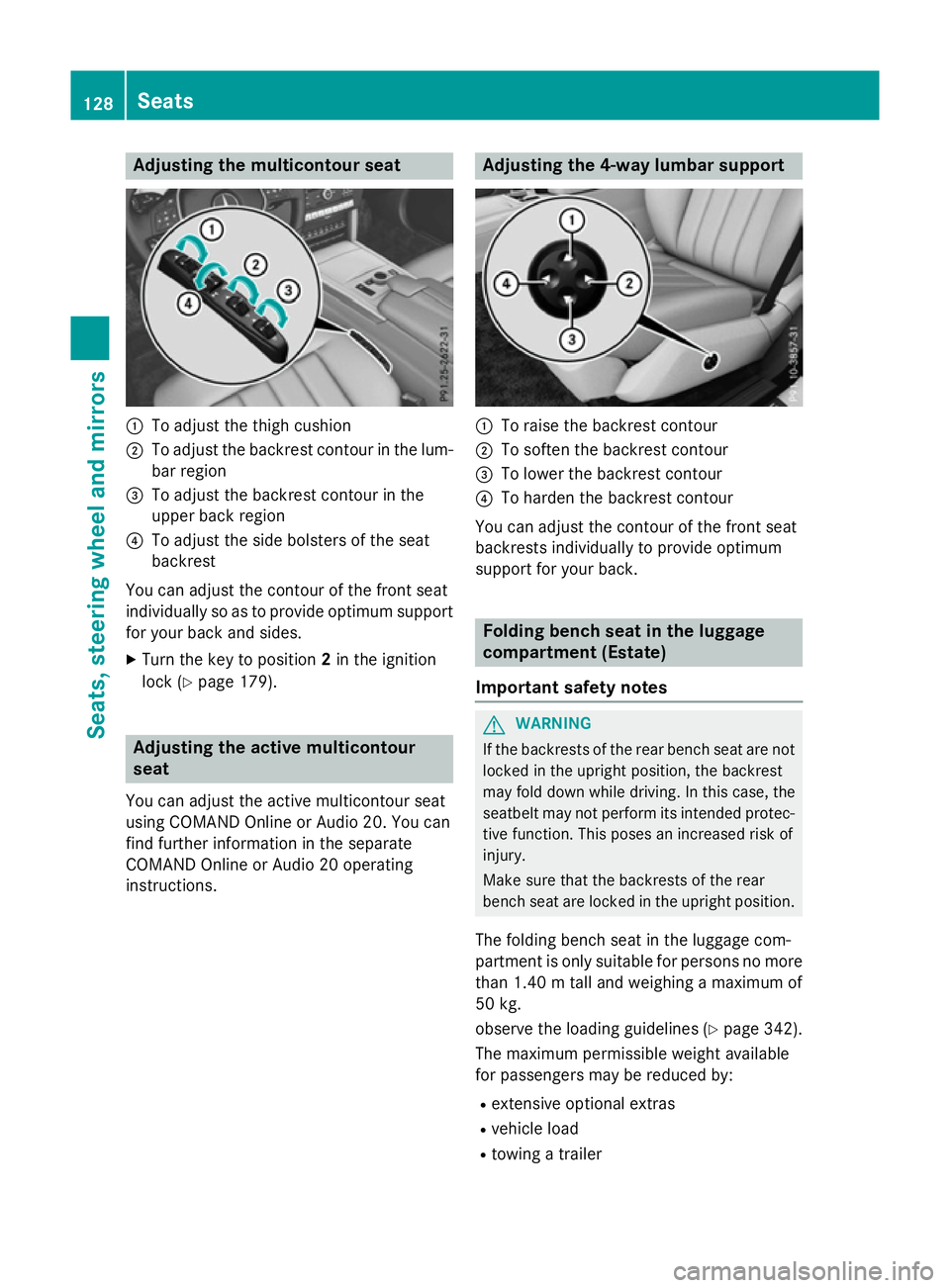 MERCEDES-BENZ E-CLASS SALOON 2015 Owners Manual Adjusting th
emulticontour seat :
To adjust th ethigh cushion
; To adjust th ebackrest contour in th elum-
bar region
= To adjust th ebackrest contour in the
upper bac kregion
? To adjust th eside bol MERCEDES-BENZ E-CLASS SALOON 2015 Owners Manual Adjusting th
emulticontour seat :
To adjust th ethigh cushion
; To adjust th ebackrest contour in th elum-
bar region
= To adjust th ebackrest contour in the
upper bac kregion
? To adjust th eside bol