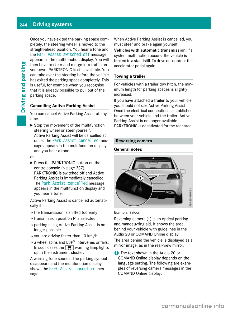 MERCEDES-BENZ E-CLASS SALOON 2015 Owners Manual Once you have exited the parking space com-
pletely,t he steering wheel is moved to the
straight-ahead position. You hear atone and
the Park Assist switched off
Park Assist switched off message
appear MERCEDES-BENZ E-CLASS SALOON 2015 Owners Manual Once you have exited the parking space com-
pletely,t he steering wheel is moved to the
straight-ahead position. You hear atone and
the Park Assist switched off
Park Assist switched off message
appear