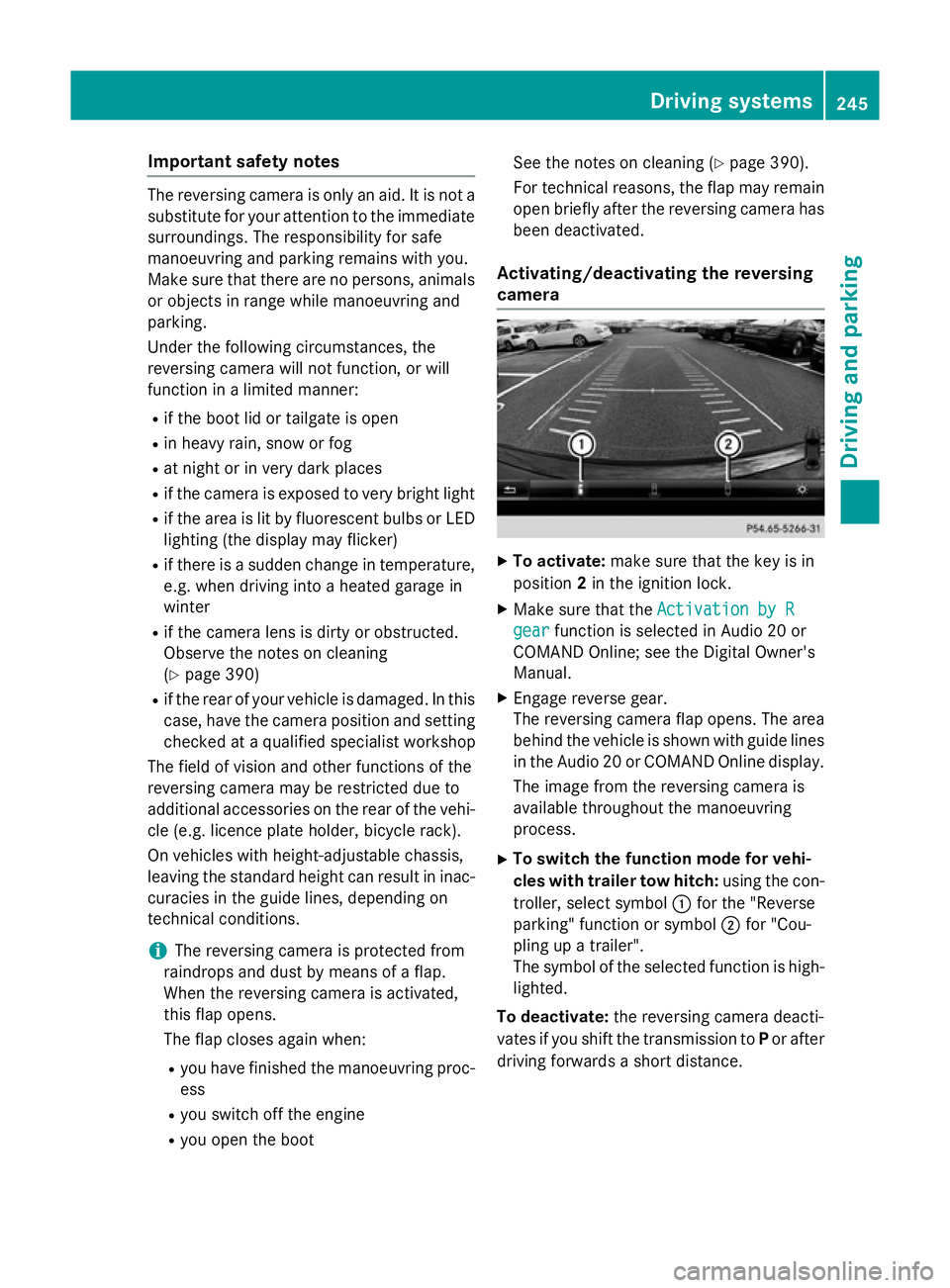 MERCEDES-BENZ E-CLASS SALOON 2015 Owners Manual Important safety notes
The reversing camera is only an aid. It is no
ta
substitut efor your attention to th eimmediate
surroundings. The responsibilit yfor safe
manoeuvrin gand parking remains wit hyo MERCEDES-BENZ E-CLASS SALOON 2015 Owners Manual Important safety notes
The reversing camera is only an aid. It is no
ta
substitut efor your attention to th eimmediate
surroundings. The responsibilit yfor safe
manoeuvrin gand parking remains wit hyo