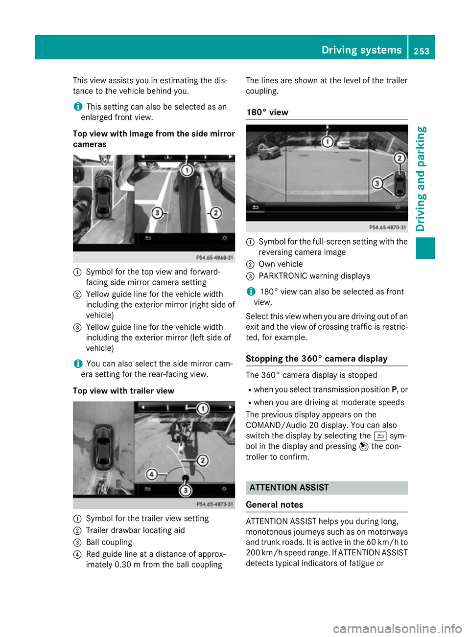 MERCEDES-BENZ E-CLASS SALOON 2015 Owners Manual This view assists you in estimatin
gthe dis-
tancetot he vehicle behind you.
i This setting can also be selected as an
enlarged frontv iew.
Top view with image from the side mirror cameras :
Symbol fo MERCEDES-BENZ E-CLASS SALOON 2015 Owners Manual This view assists you in estimatin
gthe dis-
tancetot he vehicle behind you.
i This setting can also be selected as an
enlarged frontv iew.
Top view with image from the side mirror cameras :
Symbol fo