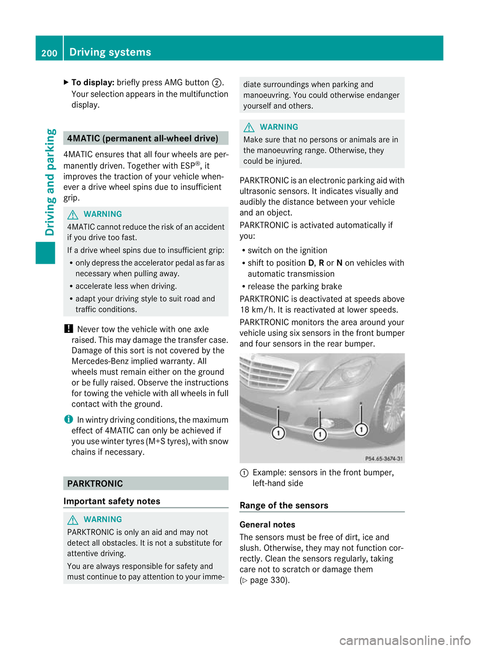 MERCEDES-BENZ E-CLASS SALOON 2011 Owners Manual X
To display: briefly press AMG button ;.
Your selection appears in the multifunction
display. 4MATIC (permanent all-wheel drive)
4MATIC ensures tha tall four wheels are per-
manently driven. Together MERCEDES-BENZ E-CLASS SALOON 2011 Owners Manual X
To display: briefly press AMG button ;.
Your selection appears in the multifunction
display. 4MATIC (permanent all-wheel drive)
4MATIC ensures tha tall four wheels are per-
manently driven. Together