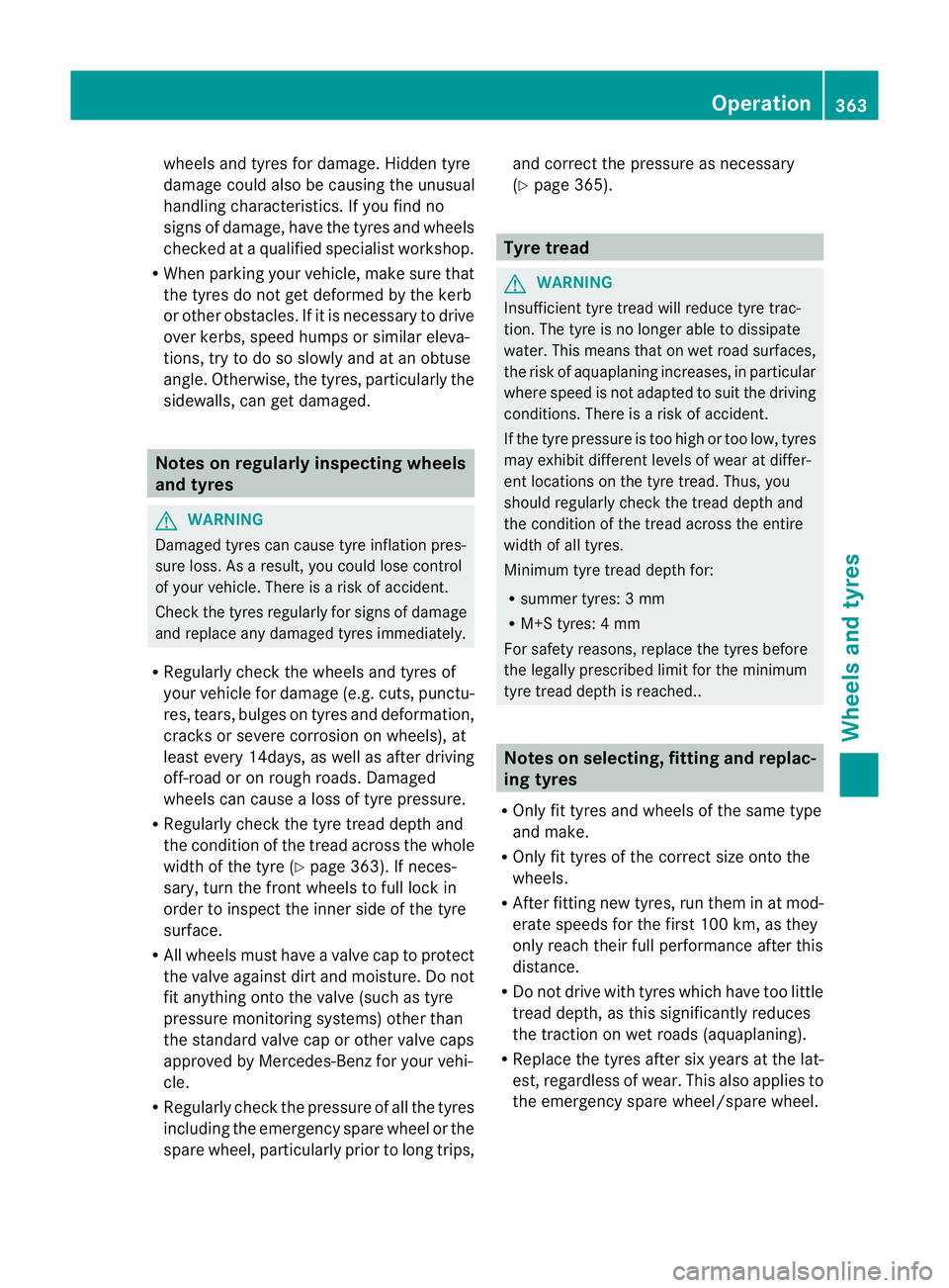 MERCEDES-BENZ E-CLASS SALOON 2011 Owners Manual wheels and tyres for damage. Hidde
ntyre
damage could also be causing the unusual
handling characteristics. If you find no
signs of damage, have the tyres and wheels
checked at a qualified specialist MERCEDES-BENZ E-CLASS SALOON 2011 Owners Manual wheels and tyres for damage. Hidde
ntyre
damage could also be causing the unusual
handling characteristics. If you find no
signs of damage, have the tyres and wheels
checked at a qualified specialist