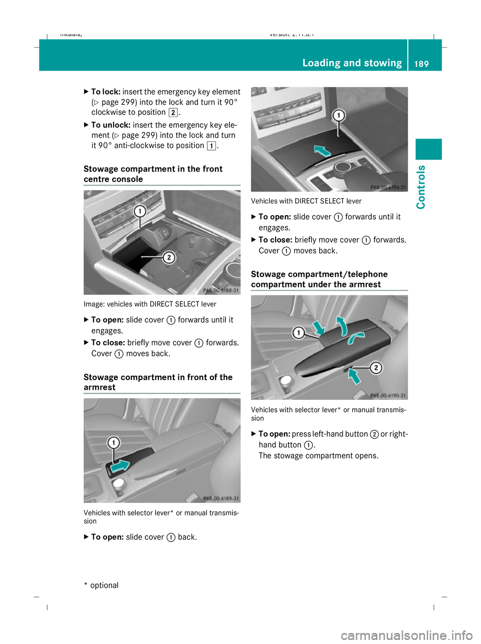 MERCEDES-BENZ E-CLASS SALOON 2009 Owners Manual X
To lock: insert the emergency key element
(Y page 299) into the lock and turn it 90°
clockwise to position 2.
X To unlock: insert the emergency key ele-
ment ( Ypage 299) into the lock and turn
it MERCEDES-BENZ E-CLASS SALOON 2009 Owners Manual X
To lock: insert the emergency key element
(Y page 299) into the lock and turn it 90°
clockwise to position 2.
X To unlock: insert the emergency key ele-
ment ( Ypage 299) into the lock and turn
it
