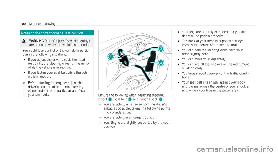 MERCEDES-BENZ E-CLASS CABRIOLET 2022  Owners Manual N
N
o
ot
tes on t
es on t he corr
he corr ect dr
ect driv
iver's seat position
er's seat position &
W
WARNING
ARNING Risk of injury if vehicle settings
are adjusted while theve hicle is in mot