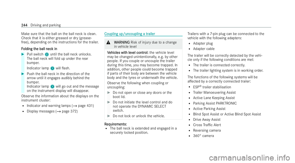 MERCEDES-BENZ E-CLASS CABRIOLET 2022  Owners Manual Make sure
that the ball on the ball neck is clean.
Check that it is either greased or dry (g rease-
free), depending on the inst ructions forth e trailer.
F
F olding t
olding t he ball nec
he ball nec