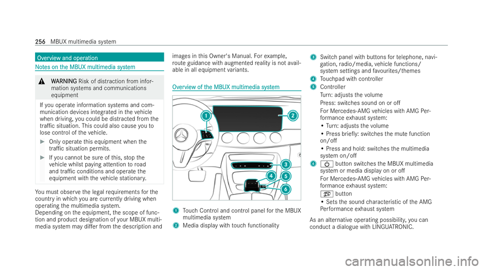 MERCEDES-BENZ E-CLASS CABRIOLET 2022  Owners Manual Ov
Ov
er
ervie
vie w and oper
w and oper ation
ation N
No
ot
tes on t
es on t he MBUX multimedia syst
he MBUX multimedia syst em
em&
W
WARNING
ARNING Risk of dist raction from infor-
mation systems an