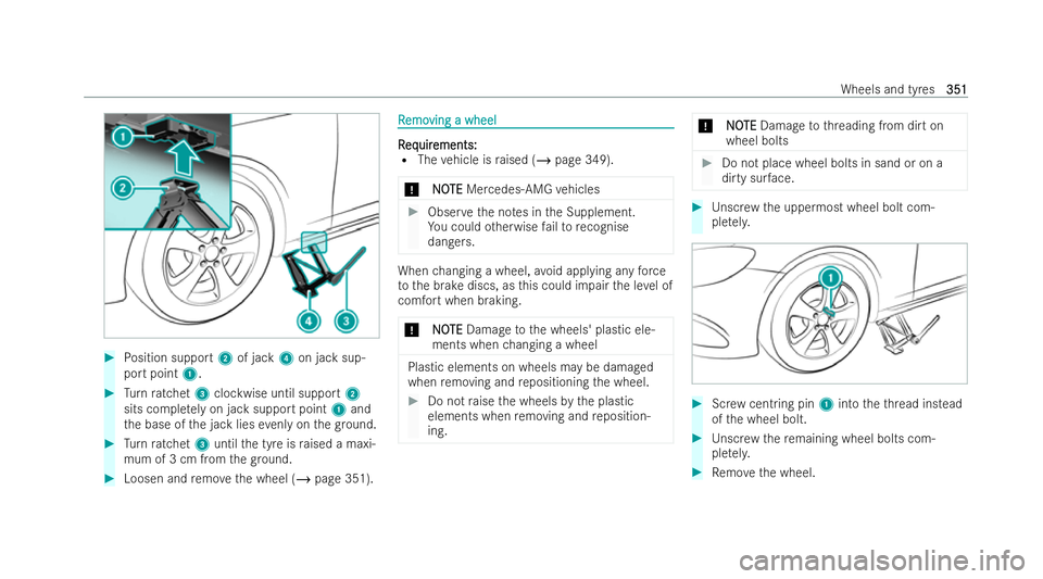 MERCEDES-BENZ E-CLASS CABRIOLET 2022  Owners Manual #
Position support 2of jack 4on jack sup-
port point 1. #
Turn ratchet 3clockwise until support 2
sits comple tely on jack support point 1and
th e base of the jack lies evenly on thegr ound. #
Turn ra