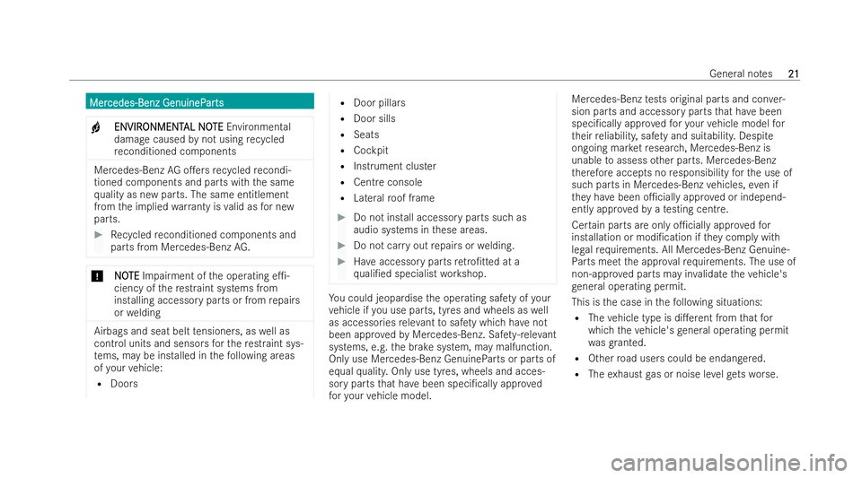 MERCEDES-BENZ E-CLASS CABRIOLET 2021  Owners Manual Mer
Mer
cedes-Benz GenuineP
cedes-Benz GenuineP ar
arts
ts
+ ENVIR
ENVIR
ONMENT
ONMENT AL NO
AL NOTE
TEEnvironmental
damage caused bynot using recycled
re conditioned components Mercedes‑Benz
AGo.e