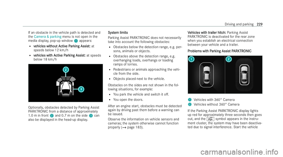 MERCEDES-BENZ E-CLASS CABRIOLET 2021  Owners Manual If an obs
tacle in theve hicle path is de tected and
th eCamera & parking menu is not open in the
media displa y,pop-up window 1appears:
R v
v ehicles wit
ehicles wit hout A
hout Activ
ctive P
e Par
a