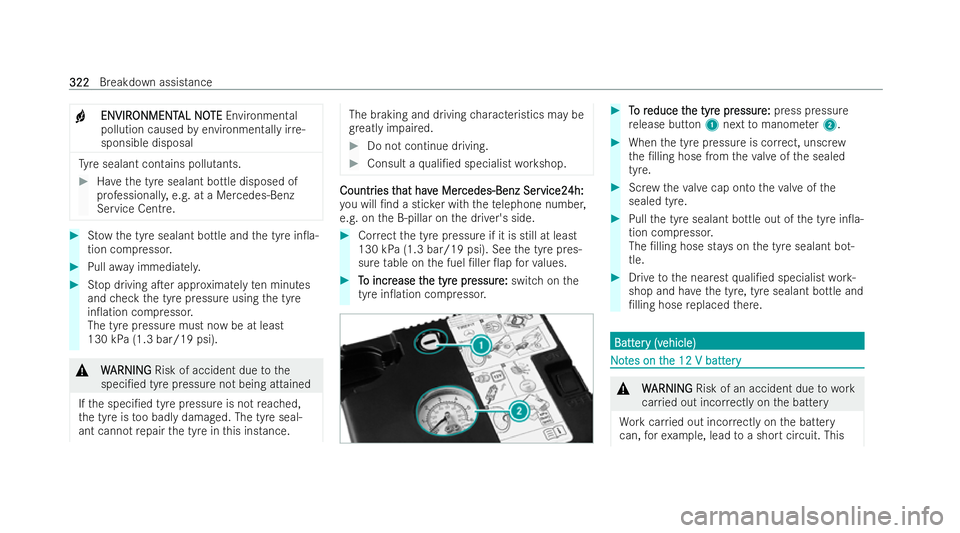 MERCEDES-BENZ E-CLASS CABRIOLET 2021 Owners Manual +
ENVIR
ENVIR
ONMENT
ONMENT AL NO
AL NOTE
TE Environmen tal
pollution caused byenvironmentally ir re-
sponsible disposal Ty
re sealant contains pollu tants. #
Have the tyre sealant bottle disposed of
