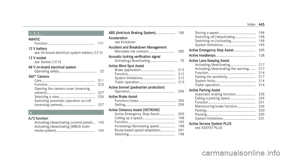 MERCEDES-BENZ E-CLASS CABRIOLET 2021  Owners Manual 1, 2, 3 ...
1, 2, 3 ...
4MA
4MA TIC
TIC
Fu nction................................................ 171
12 V batt 12 V batt ery ery
see On-board electrical system bat tery (12 V)
12 V soc ket
12 V soc k