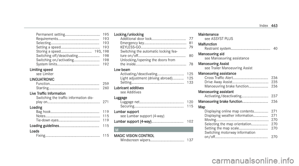 MERCEDES-BENZ E-CLASS CABRIOLET 2021  Owners Manual Pe
rm anent setting.................................. 195
Re quirements........................................ 193
Selecting............................................... 193
Setting a speed........