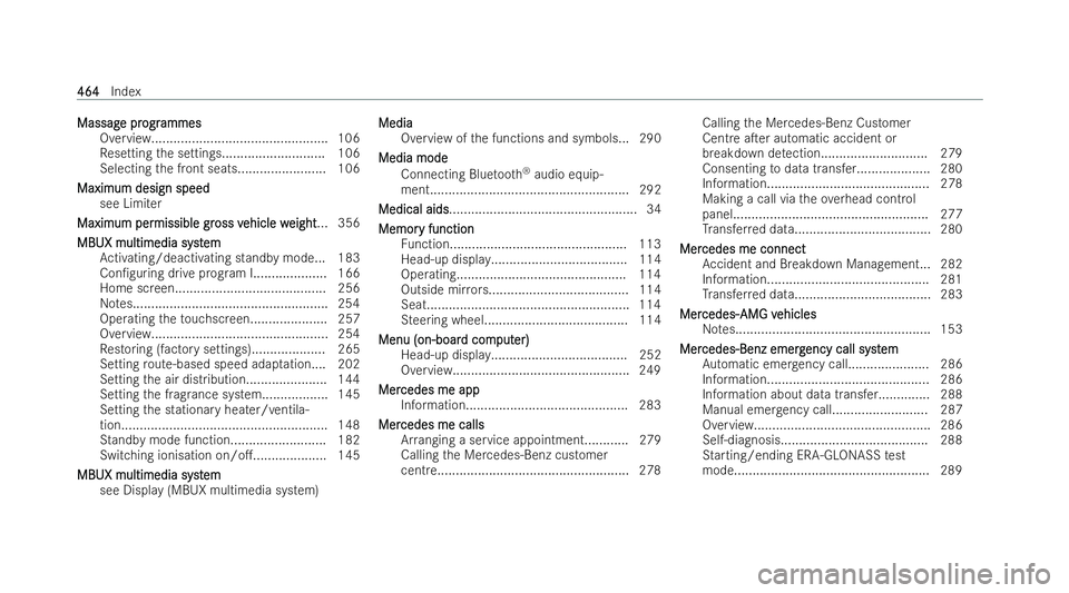 MERCEDES-BENZ E-CLASS CABRIOLET 2021  Owners Manual Massag
Massag
e pr
e progr
ogr ammes
ammes
Overview................................................ 106
Re setting the settings............................ 106
Selecting the front seats...............