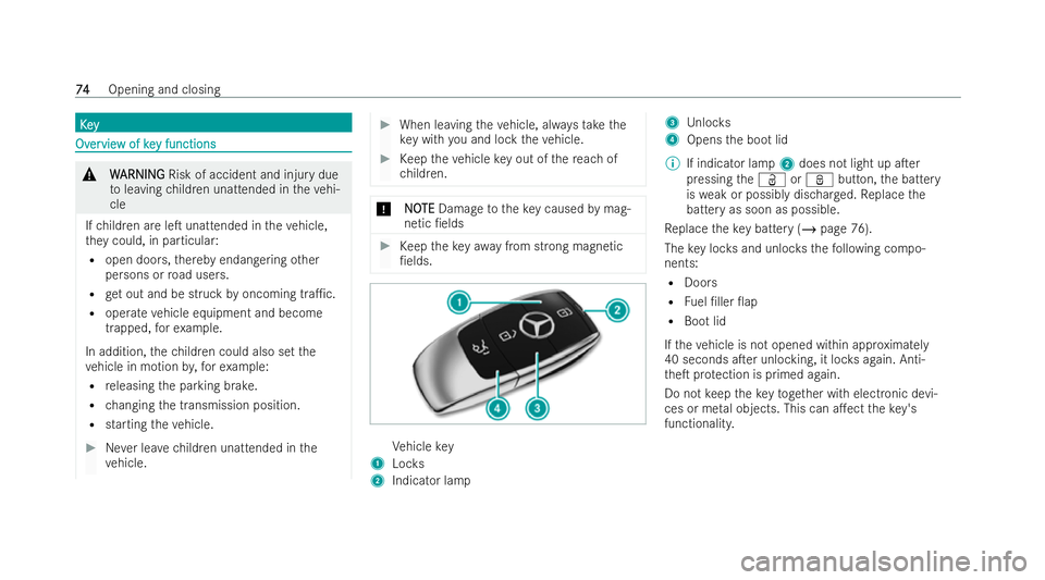 MERCEDES-BENZ E-CLASS CABRIOLET 2021  Owners Manual K
K
e
ey
y Ov
Ov
er
ervie
vie w of ke
w of key functions
y functions &
W
WARNING
ARNING Risk of accident and inju rydue
to leaving children unattended in theve hi-
cle
If ch ildren are leT unattended