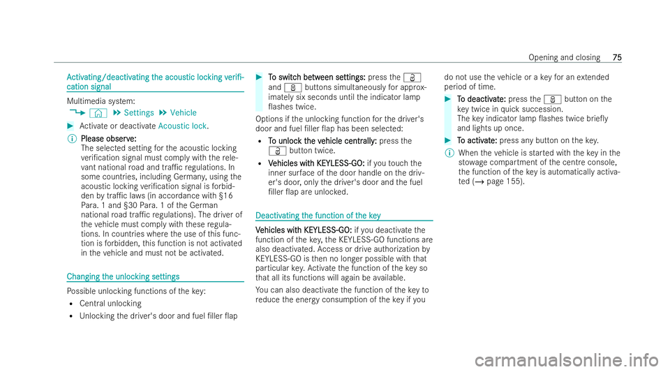 MERCEDES-BENZ E-CLASS CABRIOLET 2021  Owners Manual A
A
ctiv
ctiv ating/deactiv
ating/deactiv ating t
ating the acous
he acous tic loc
tic locking
kingv
ver
er i/-
i/-
cation
cation signal
signal Multimedia system:
4 © 5
Settings 5
Vehicle #
Activat