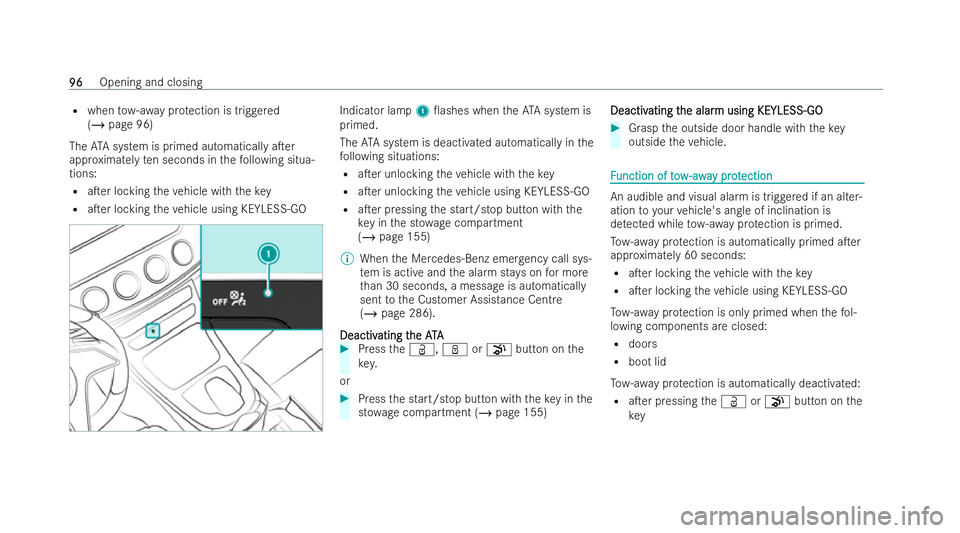 MERCEDES-BENZ E-CLASS CABRIOLET 2021  Owners Manual R
when tow- awa y protection is triggered
(/ page 96)
The ATA system is primed automatically aTer
appr oximately ten seconds in thefo llowing situa-
tions:
R aTer locking theve hicle with thekey
R a