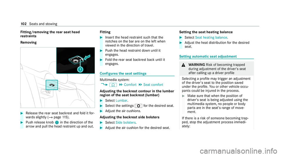 MERCEDES-BENZ E-CLASS CABRIOLET 2020  Owners Manual Fi
tting/ removing the rear seat head
re stra ints
Re moving #
Release there ar seat backrest and fold it for‐
wa rds slightly (/ page115). #
Push release knob 1inthe direction of the
ar row and pul