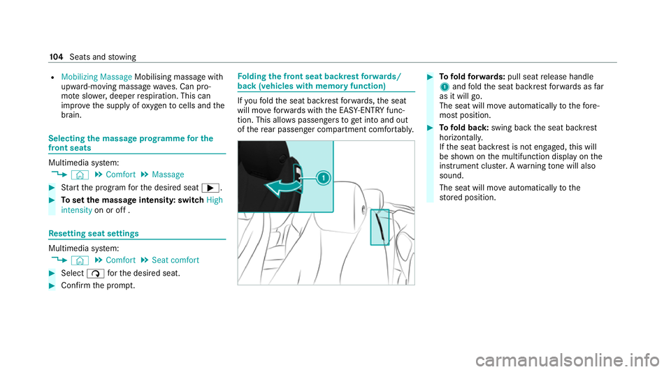 MERCEDES-BENZ E-CLASS CABRIOLET 2020  Owners Manual R
Mobilizing Massage Mobilising massage with
upward-moving massage waves. Can pro‐
mo teslo wer,deeper respiration. This can
impr ovethe supply of oxygen tocells and the
brain. Selecting
the massage