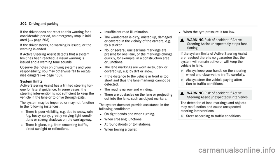 MERCEDES-BENZ E-CLASS CABRIOLET 2020 Owners Manual If
th e driver does not react tothis wa rning for a
considerable period, an emergency stop is initi‐
ated (/ page 203).
If th e driver steers, no warning is issued, or the
wa rning is ended.
If Ac t MERCEDES-BENZ E-CLASS CABRIOLET 2020 Owners Manual If
th e driver does not react tothis wa rning for a
considerable period, an emergency stop is initi‐
ated (/ page 203).
If th e driver steers, no warning is issued, or the
wa rning is ended.
If Ac t