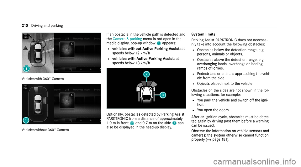 MERCEDES-BENZ E-CLASS CABRIOLET 2020 Owners Manual Ve
hicles with 360° Camera Ve
hicles without 360° Camera If an obs
tacle in theve hicle path is de tected and
th eCamera & parking menu is not open in the
media displa y,pop-up window 1appears:
R ve