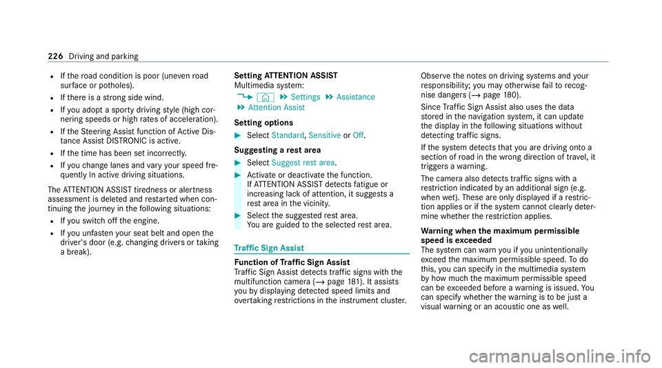 MERCEDES-BENZ E-CLASS CABRIOLET 2020 Owners Manual R
Ifth ero ad condition is poor (une venro ad
sur face or po tholes).
R Ifth ere is a strong side wind.
R Ifyo u adopt a sporty driving style (high cor‐
nering speeds or high rates of acceleration). MERCEDES-BENZ E-CLASS CABRIOLET 2020 Owners Manual R
Ifth ero ad condition is poor (une venro ad
sur face or po tholes).
R Ifth ere is a strong side wind.
R Ifyo u adopt a sporty driving style (high cor‐
nering speeds or high rates of acceleration).