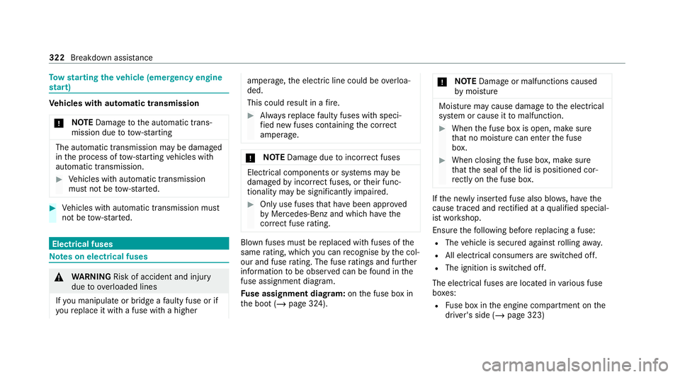 MERCEDES-BENZ E-CLASS CABRIOLET 2020 Owners Manual To
w starting theve hicle (eme rgency engine
st art) Ve
hicles with automatic transmission
* NO
TEDama getothe automatic trans‐
mission due to tow-starting The automatic transmission may be damaged
MERCEDES-BENZ E-CLASS CABRIOLET 2020 Owners Manual To
w starting theve hicle (eme rgency engine
st art) Ve
hicles with automatic transmission
* NO
TEDama getothe automatic trans‐
mission due to tow-starting The automatic transmission may be damaged