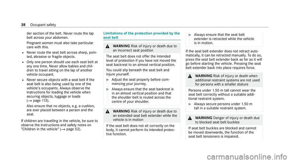 MERCEDES-BENZ E-CLASS CABRIOLET 2020 Service Manual der section of
the belt. Ne verro ute the lap
belt across your abdomen.
Pregnant women must also take particular
care with this.
R Neverro ute the seat belt across sharp, poin‐
te d, abrasive or fra MERCEDES-BENZ E-CLASS CABRIOLET 2020 Service Manual der section of
the belt. Ne verro ute the lap
belt across your abdomen.
Pregnant women must also take particular
care with this.
R Neverro ute the seat belt across sharp, poin‐
te d, abrasive or fra