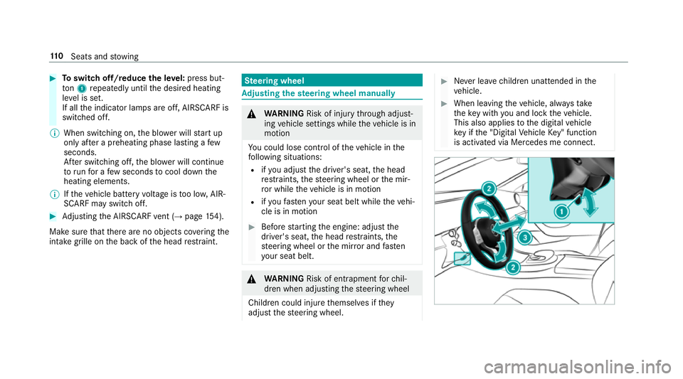MERCEDES-BENZ E-CLASS CABRIOLET 2018 Owners Manual #
Toswitch off/reduce the le vel:press but‐
to n1 repeatedly until the desired heating
le ve l is set.
If all the indicator lamps are off, AIRSCARF is
switched off.
% When switching on, the blo wer MERCEDES-BENZ E-CLASS CABRIOLET 2018 Owners Manual #
Toswitch off/reduce the le vel:press but‐
to n1 repeatedly until the desired heating
le ve l is set.
If all the indicator lamps are off, AIRSCARF is
switched off.
% When switching on, the blo wer