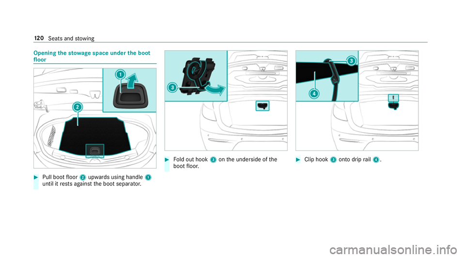 MERCEDES-BENZ E-CLASS CABRIOLET 2018 Owners Manual Opening
thesto wage space under the boot
floor #
Pull boot floor 2upwards using handle 1
until it rests against the boot separator. #
Fold out hook 3onthe underside of the
boot floor. #
Clip hook 3ont MERCEDES-BENZ E-CLASS CABRIOLET 2018 Owners Manual Opening
thesto wage space under the boot
floor #
Pull boot floor 2upwards using handle 1
until it rests against the boot separator. #
Fold out hook 3onthe underside of the
boot floor. #
Clip hook 3ont