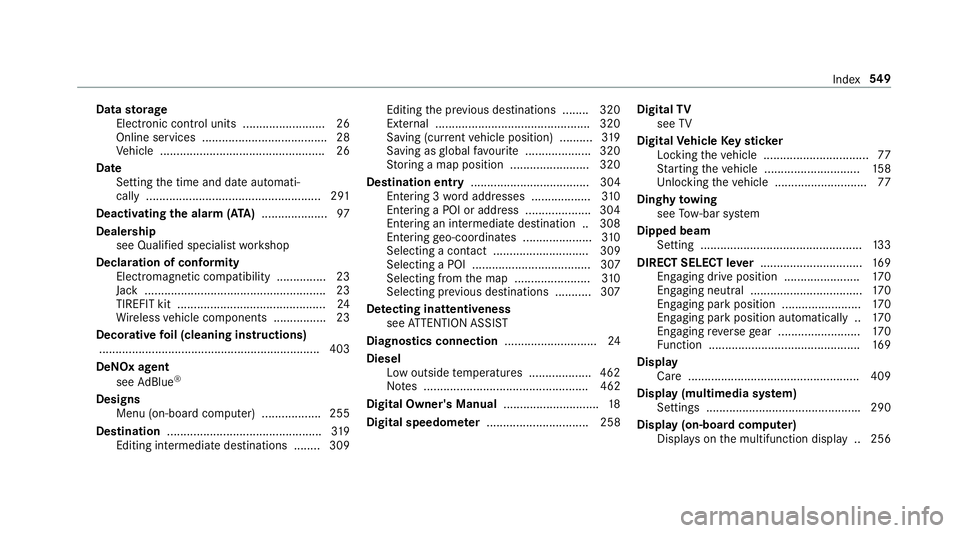 MERCEDES-BENZ E-CLASS CABRIOLET 2018 Owners Manual Data
storage
Electronic control units ........................ .26
Online services ...................................... 28
Ve hicle .................................................. 26
Date Setting MERCEDES-BENZ E-CLASS CABRIOLET 2018 Owners Manual Data
storage
Electronic control units ........................ .26
Online services ...................................... 28
Ve hicle .................................................. 26
Date Setting