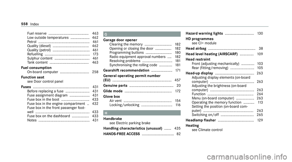 MERCEDES-BENZ E-CLASS CABRIOLET 2018  Owners Manual Fu
elreser ve ........................................ 463
Low outside temp eratures ...................4 62
Pe trol ................................................... 461
Quality (diesel) ..........